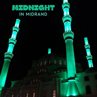 Midnight in Midrand (feat. SburhAiirsh, 25thCentury, Royz & Bablo.Freaks) - Single