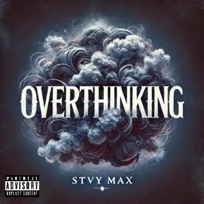 Luister naar 'Overthinking - Single' van Stvy MAX