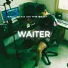 Stream & download Waiter - Single