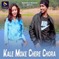 Kale Moke Chere Chora - Single - Kumar Tannu & Suman Gupta