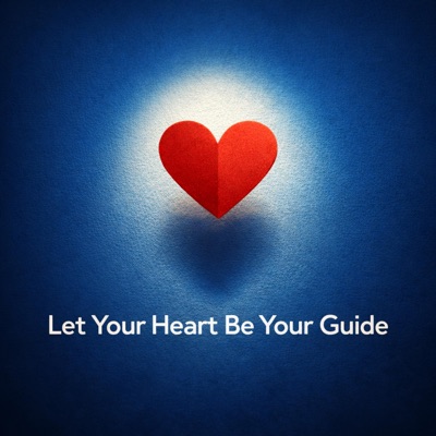 Let Your Heart Be Your Guide - Single