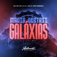 Magia Destrói Galáxias (feat. DJ RDS ORIGINAL) - Single - DJ JHS, MC MN & MC LC