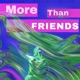 More Than Friends Single