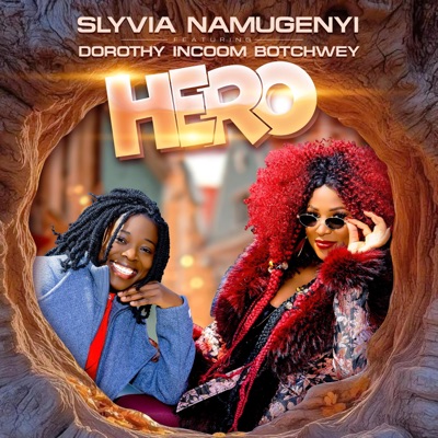 Hero (feat. Dorothy Incoom Botchwey) - Single