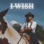 I Wish - Single