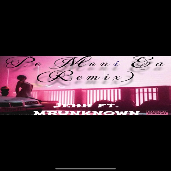 Pe moni ea (Remix) (feat. MRUNKNOWN)