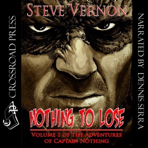 Nothing to Lose: The Adventures of Captain Nothing (Unabridged)