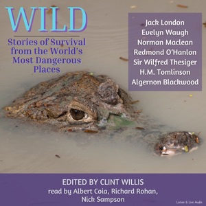 Wild: Stories of Survival From The World's Most Dangerous Places