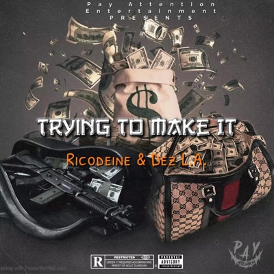 trying to make it (feat. Dez L.A.) - Single