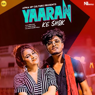 Yaaran Ke Shok (feat. Mavi Dadriwala) - Single