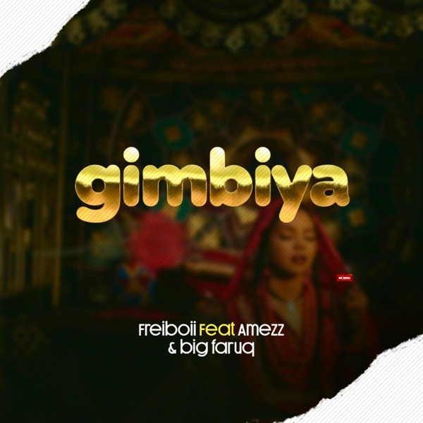 Gimbiya (feat. Big faruq & Amezz)