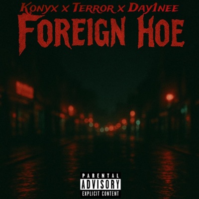 Foreign Hoe (feat. Terror & Day1nee) - Single