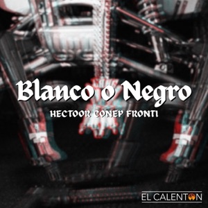Blanco o Negro