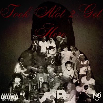 Took Alot 2 Get Here