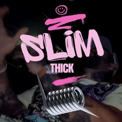SLIM THICK - Single