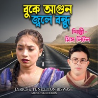 Buke Agun Jole Bondhu - Single - Miss Liton