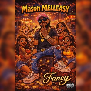 Mason Melleasy (fancy/s3xy) - Single