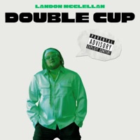 Double Cup - Single - Landon McClellan