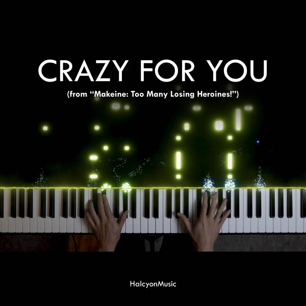 Crazy for You (From "Makeine: Too Many Losing Heroines!") [Piano Version]