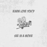 Ryan Mack - Kinda Love You'd See In A Movie