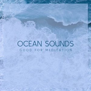 Ocean Sounds Good for Meditation