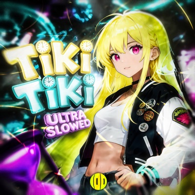 TIKI TIKI (Ultra Slowed) - Single