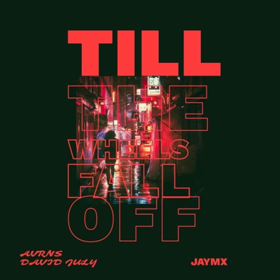 Til The Wheels Fall Off - Single