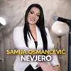 Samija Osmancevic - Nevjero