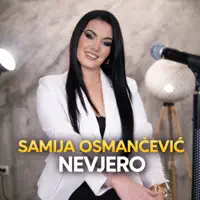 Nevjero — Samija Osmancevic