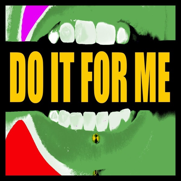 DO IT FOR ME