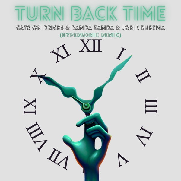 Turn Back Time (Hypersonic Remix) [feat. Jorik Burema] - Single