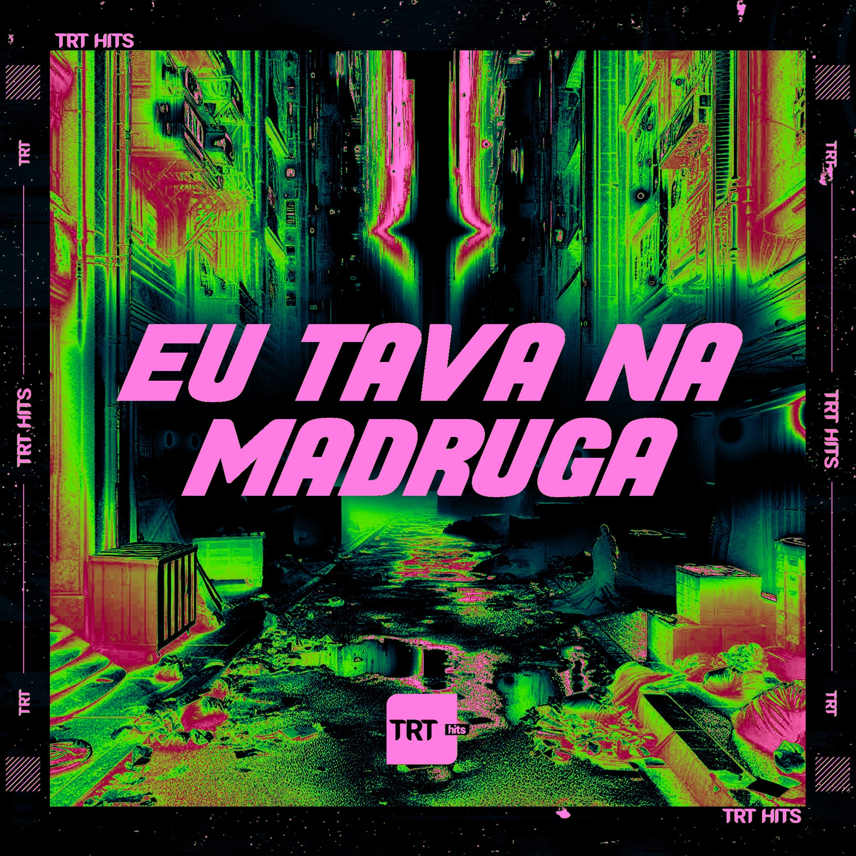 Eu Tava na Madruga (feat. RONNY DJ) - Single by MC Duartt & TRT HITS album cover