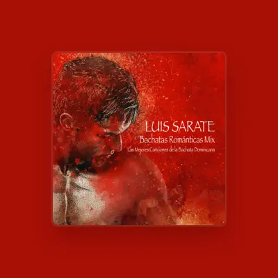 Listen to Luis Sarate, watch music videos, read bio, see tour dates & more!