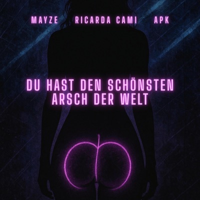 Du hast den schönsten Arsch der Welt - Single
