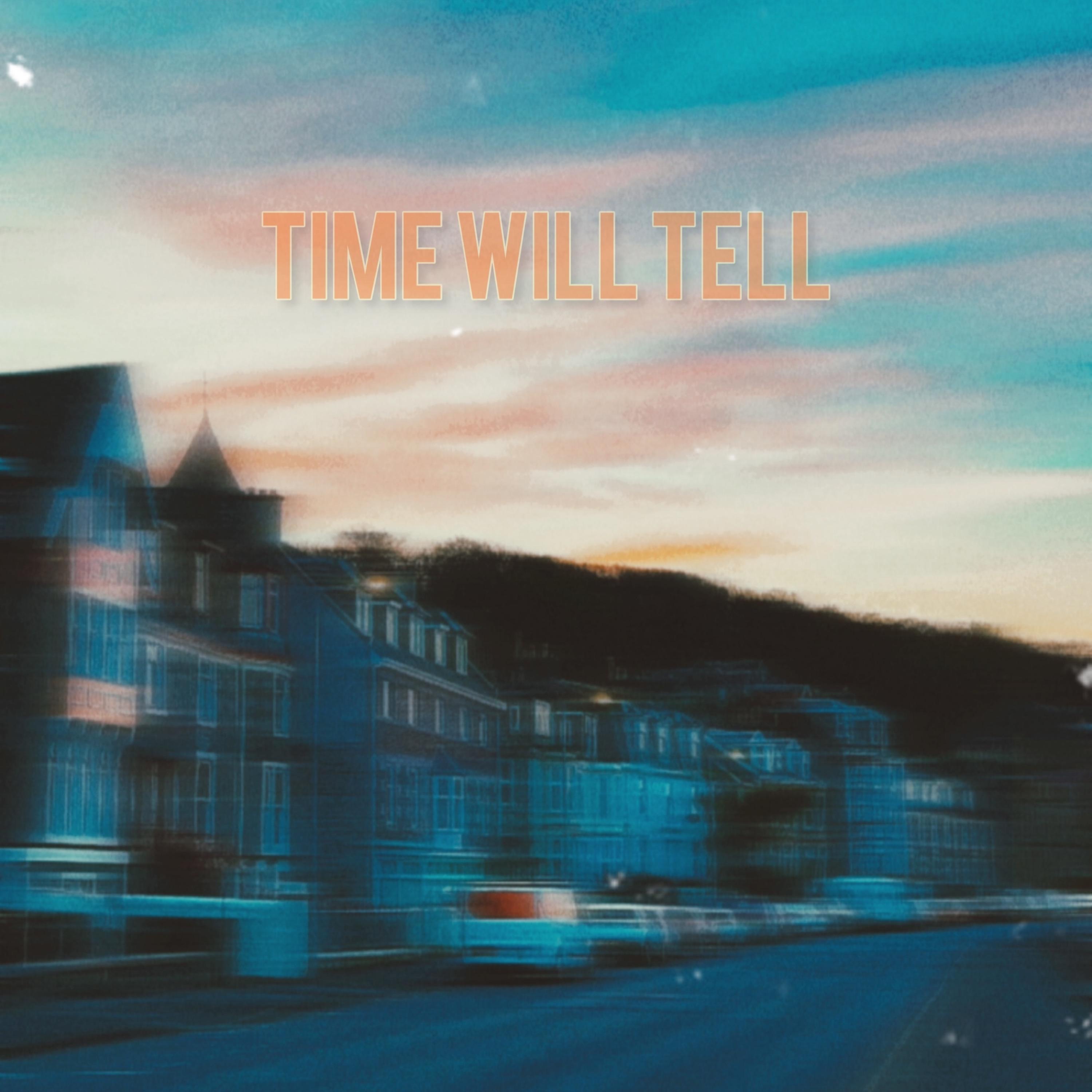 Time Will Tell - Single