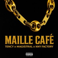 MAILLE CAFÉ - Single - Magistral Beats, Tency & Kny factory