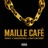 MAILLE CAFÉ