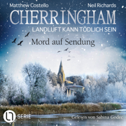 Mord auf Sendung - Cherringham - Landluft kann tödlich sein, Folge 49 (Ungekürzt)