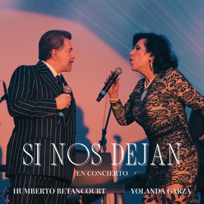 Si Nos Dejan (En concierto) [feat. Yolanda Garza] - Single