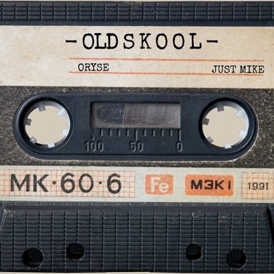 OLD S K O O L (feat. JUST MIKE DJ) - Single