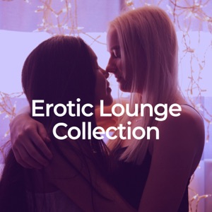 Erotic Lounge Collection