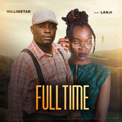 Fulltime (feat. Lanji) - Single