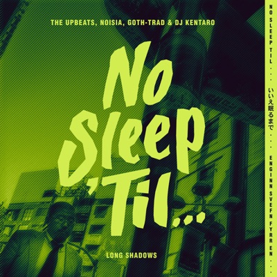 Long Shadows (feat. Goth-Trad & DJ Kentaro) - Single