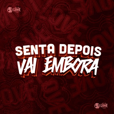 Senta Depois Vai Embora - Single