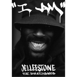 I AM (feat. Skratch Bastid) Jelleestone
