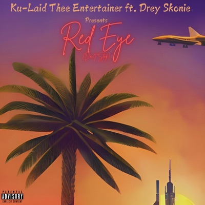 Red Eye (Don't Stop) [feat. Drey Skonie] - Single