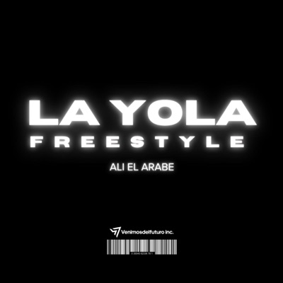 La Yola (feat. Ali El Arabe) [Freestyle] - Single