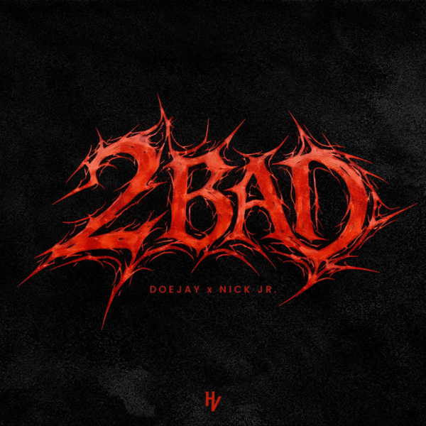 2 BAD — DoeJay & Nick JR.