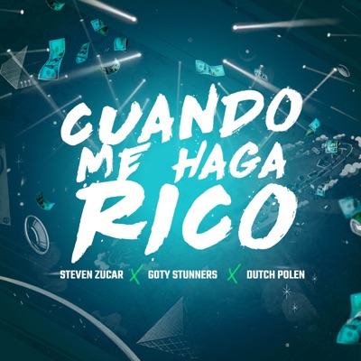 Cuando Me Haga Rico (feat. Goty Stunners) - Single