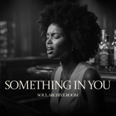 Something in You (feat. Xyra)